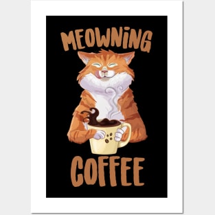 Meowning Coffee Cute Cat Posters and Art